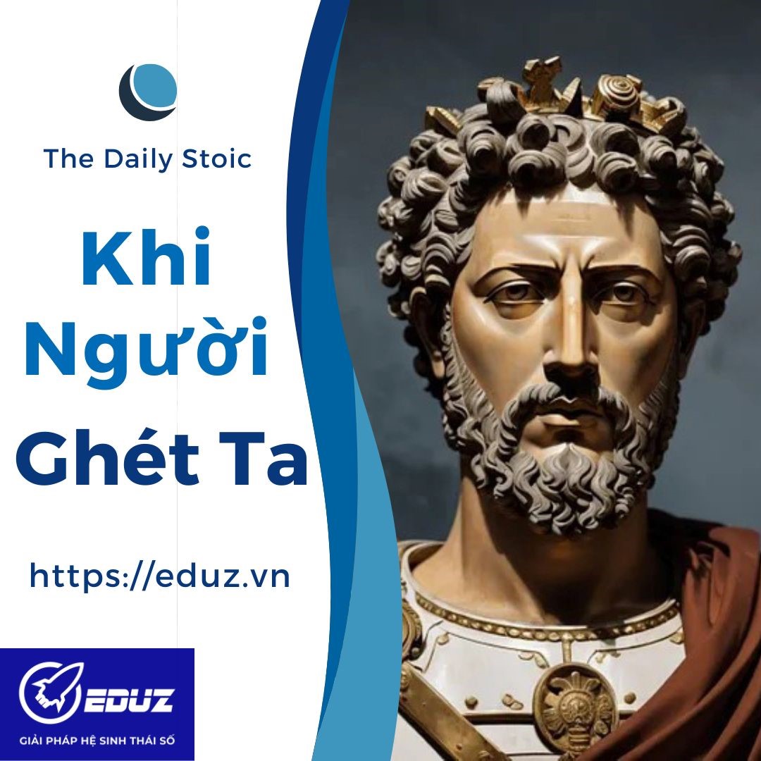 The Daily Stoic - Khi Người Ghét Ta